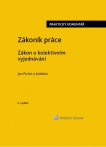 Zákoník práce. Zákon o kolektivním vyjednávání. Praktický komentář - 2. vydání