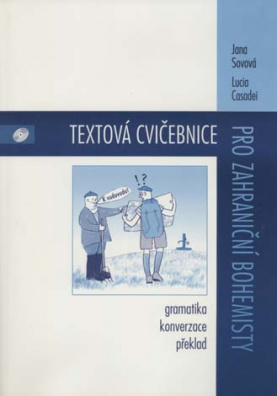 Textová cvičebnice pro zahraniční bohemisty (gramatika, konverzace a překlad)