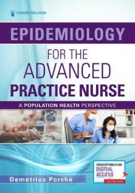 Epidemiology for the Advanced Practice Nurse : A Population Health Perspective