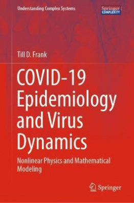COVID-19 Epidemiology and Virus Dynamics : Nonlinear Physics and Mathematical Modeling