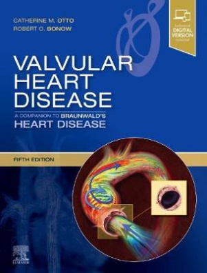 Valvular Heart Disease: A Companion to Braunwald's Heart Disease 5th edition