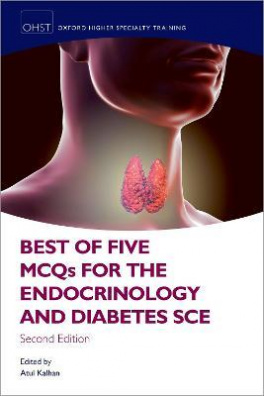 Best of Five MCQs for the Endocrinology and Diabetes SCE 2nd Revised edition