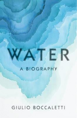 Water : A Biography