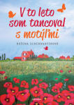 V to leto jsem tancoval s motýľmi