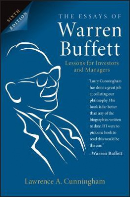The Essays of Warren Buffett: Lessons for Investors and Managers : Lessons for Investors and Manager