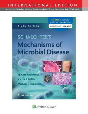 Schaechter's Mechanisms of Microbial Disease  Sixth, International Edition