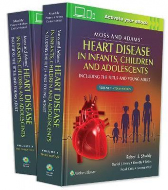 Moss & Adams' Heart Disease in infants, Children, and Adolescents : Including the Fetus and Young ..