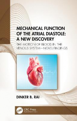 Mechanical Function of the Atrial Diastole: A New Discovery : The Motion of Blood in the Venous