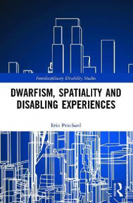 Dwarfism, Spatiality and Disabling Experiences