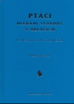 Ptáci : hledání svobody v oblacích : přechod mezi říšemi : homeopatická materia medica