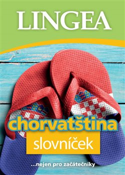 Chorvatština - slovníček ...nejen pro začátečníky