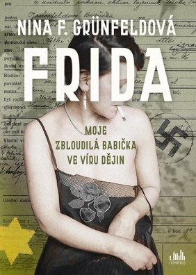 Frida - Moje zbloudilá babička ve víru dějin