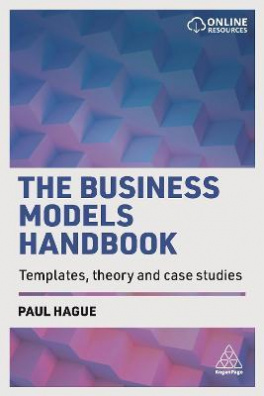 The Business Models Handbook : Templates, Theory and Case Studies