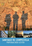 Santiago de Compostela. Portugalskou cestou