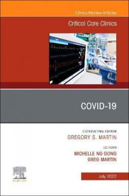 COVID-19, An Issue of Critical Care Clinics: Volume 38-3