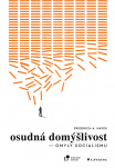 Osudná domýšlivost. Omyly socialismu