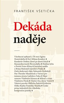 Dekáda naděje. O kompoziční poetice české prózy šedesátých let 20. století