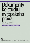 Dokumenty ke studiu evropského práva 3.přepracované vydání