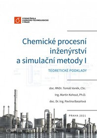 Chemické procesní inženýrství a simulační metody : teoretické podklady