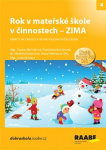 Rok v mateřské škole v činnostech Zima. Náměty na činnosti v MŠ pro všechna roční období