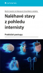 Naléhavé stavy z pohledu internisty, praktické postupy
