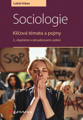 Sociologie. Klíčová témata a pojmy, 2., doplněné a aktualizované vydání