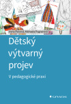 Dětský výtvarný projev. V pedagogické praxi