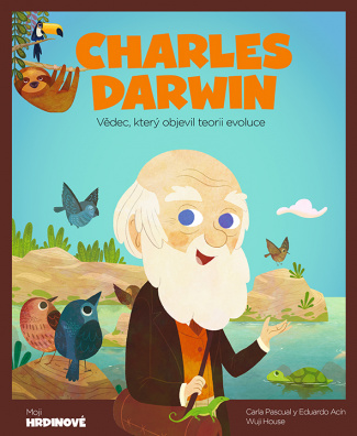 Charles Darwin. Vědec, který objevil teorii evoluce