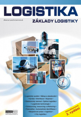 Logistika - Základy logistiky 3. vydání