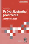 Právo životného prostredia. Všeobecná časť 