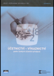 Účetnictví - výkaznictví podle českých účetních předpisů 2. aktualizované vydání