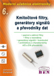 Moderní učebnice elektroniky - 6. díl - Kmitočtové filtry, generátory signálů a převodníky dat