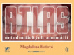 Atlas ortodontických anomálií