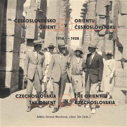 Československo v Orientu: Orient v Československu 1918-1938