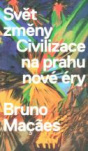 Svět změny. Civilizace na prahu nové éry
