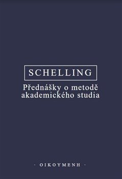 Schelling - Přednášky o metodě akademického studia