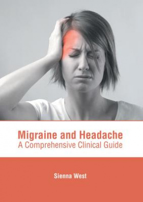 Migraine and Headache: A Comprehensive Clinical Guide