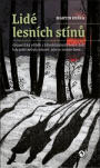 Lidé lesních stínů. Dramatický příběh z křivoklátských lesů z dob, kdy ještě nebyly takové, jaké je