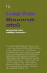 Soumrak otců. Archetyp otce a dějiny otcovství