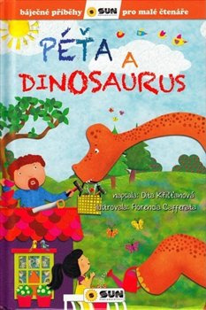 Báječné příběhy pro malé čtenáře - Péťa a dinosaurus