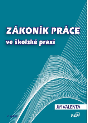 Zákoník práce ve školské praxi 2. vydání