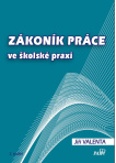 Zákoník práce ve školské praxi 2. vydání