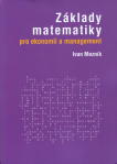 Základy matematiky pro ekonomii a management