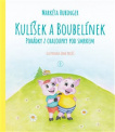 Kulíšek a Boubelínek, pohádky z chaloupky pod smrkem