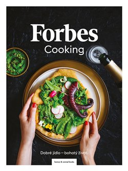 Forbes Cooking. Dobré jídlo - bohatý život.