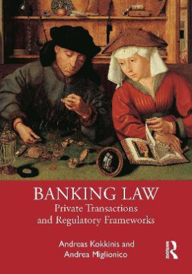 Banking Law : Private Transactions and Regulatory Frameworks