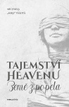 Tajemství Heavenu. Země z popela