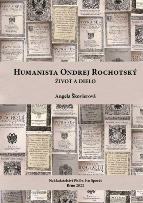 Humanista Ondrej Rochotský (život a dielo)