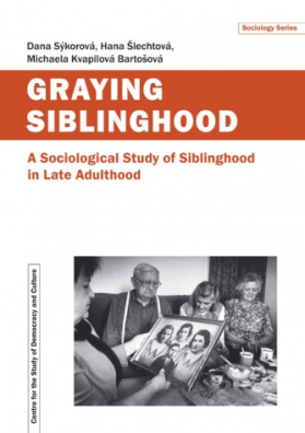 Graying Siblinghood A Sociological Study of Siblinghood in Late Adulthood