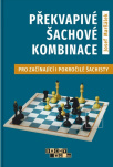 Josef Maršálek: Překvapivé šachové kombinace Pro začínající i pokročilé šachisty